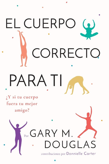 Book cover for El Cuerpo Correcto Para Ti (Spanish)