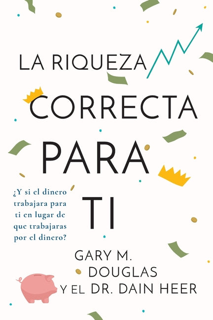 Book cover for Riqueza Correcta Para Ti (Spanish)