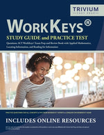 Book cover for WorkKeys Study Guide and Practice Test Questions: ACT WorkKeys Exam Prep and Review Book with Applied Mathematics, Locating Information, and Reading f
