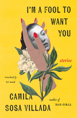Book cover for I'm a Fool to Want You: Stories