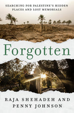 Book cover for Forgotten: Searching for Palestine's Hidden Places and Lost Memorials
