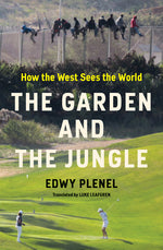 Book cover for Garden and the Jungle: How the West Sees the World