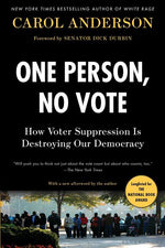 Book cover for One Person, No Vote: How Voter Suppression Is Destroying Our Democracy