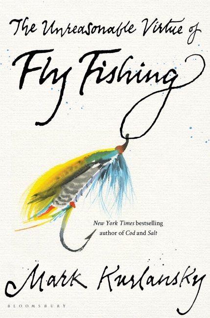 Book cover for The Unreasonable Virtue of Fly Fishing