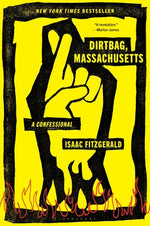 Book cover for Dirtbag, Massachusetts: A Confessional