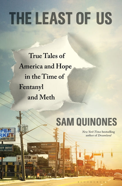 Book cover for The Least of Us: True Tales of America and Hope in the Time of Fentanyl and Meth