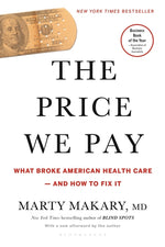 Book cover for Price We Pay: What Broke American Health Care--And How to Fix It
