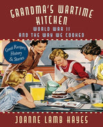 Book cover for Grandma's Wartime Kitchen: World War II and the Way We Cooked