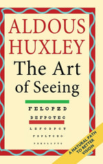 Book cover for The Art of Seeing (The Collected Works of Aldous Huxley)