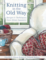 Book cover for Knitting in the Old Way: Designs and Techniques from Ethnic Sweaters