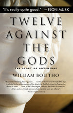 Book cover for Twelve Against the Gods: The Story of Adventure