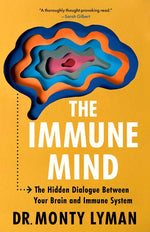 Book cover for Immune Mind: The Hidden Dialogue Between Your Brain and Immune System