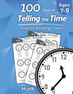 Book cover for Humble Math - 100 Days of Telling the Time - Practice Reading Clocks: Ages 7-9, Reproducible Math Drills with Answers: Clocks, Hours, Quarter Hours, F