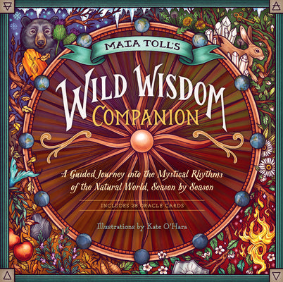 Book cover for Maia Toll's Wild Wisdom Companion: A Guided Journey Into the Mystical Rhythms of the Natural World, Season by Season