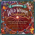 Book cover for Maia Toll's Wild Wisdom Companion: A Guided Journey Into the Mystical Rhythms of the Natural World, Season by Season