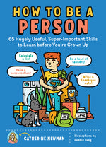 Book cover for How to Be a Person: 65 Hugely Useful, Super-Important Skills to Learn Before You're Grown Up