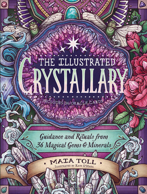 Book cover for The Illustrated Crystallary: Guidance and Rituals from 36 Magical Gems & Minerals