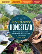 Book cover for The Seven-Step Homestead: A Guide for Creating the Backyard Microfarm of Your Dreams
