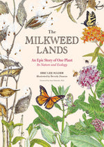 Book cover for The Milkweed Lands: An Epic Story of One Plant: Its Nature and Ecology