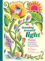 Book cover for Leaning Toward Light: Poems for Gardens & the Hands That Tend Them