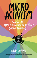 Book cover for Micro Activism: How You Can Make a Difference in the World Without a Bullhorn