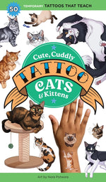 Book cover for Cute, Cuddly Tattoo Cats & Kittens: 50 Temporary Tattoos That Teach