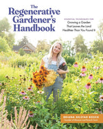 Book cover for Regenerative Gardener's Handbook: Essential Techniques for Growing a Garden That Leaves the Land Healthier Than You Found It