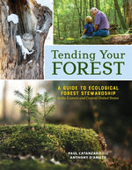 Book cover for Tending Your Forest: A Guide to Ecological Forest Stewardship in the Eastern and Central United States
