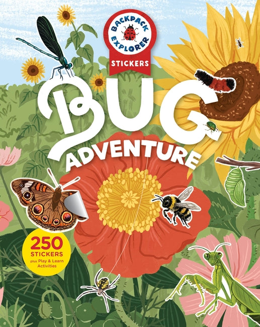 Book cover for Backpack Explorer Stickers: Bug Adventure: 250 Stickers Plus Play & Learn Activities