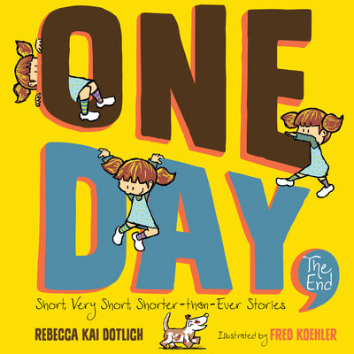Book cover for One Day, the End: Short, Very Short, Shorter-Than-Ever Stories