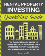 Book cover for Rental Property Investing QuickStart Guide: The Simplified Beginner's Guide to Finding and Financing Winning Deals, Stress-Free Property Management, a
