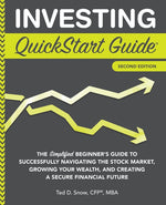 Book cover for Investing QuickStart Guide - 2nd Edition: The Simplified Beginner's Guide to Successfully Navigating the Stock Market, Growing Your Wealth & Creating