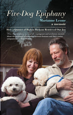 Book cover for Five-Dog Epiphany: How a Quintet of Badass Bichons Retrieved Our Joy