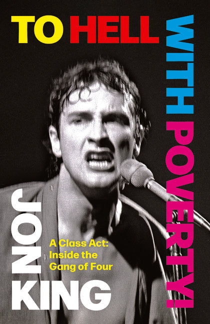 Book cover for To Hell with Poverty!: A Class Act: Inside the Gang of Four