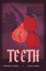 Book cover for Teeth: A Coming-Of-Rage Musical Comedy