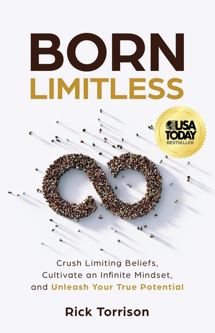 Book cover for Born Limitless: Crush Limiting Beliefs, Cultivate an Infinite Mindset, and Unleash Your True Potential