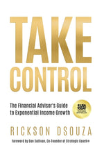 Book cover for Take Control: The Financial Advisor's Guide to Exponential Income Growth