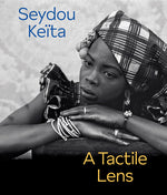 Book cover for Seydou Keïta: A Tactile Lens