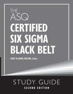 Book cover for The ASQ Certified Six Sigma Black Belt Study Guide