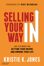 Book cover for Selling Your Way in: The Playbook for Setting Your Income and Owning Your Life