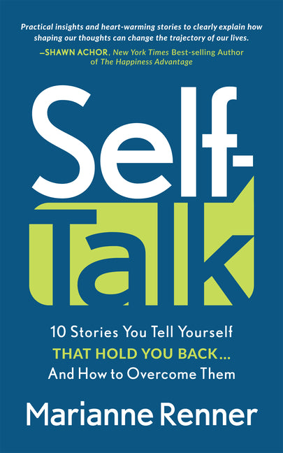 Book cover for Self Talk: 10 Stories You Tell Yourself That Hold You Back...and How to Overcome Them