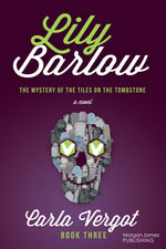 Book cover for Lily Barlow Book Three: The Mystery of the Tiles on the Tombstone