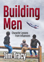 Book cover for Building Men: Character Lessons from Influencers