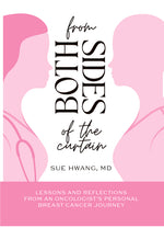 Book cover for From Both Sides of the Curtain: Lessons and Reflections from an Oncologist's Personal Breast Cancer Journey