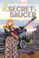 Book cover for Hobtown Mystery Stories Vol. 3: The Secret of the Saucer