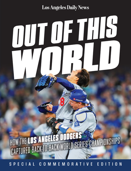 Book cover for Out of This World: How the Los Angeles Dodgers Captured Back-To-Back World Series Championships
