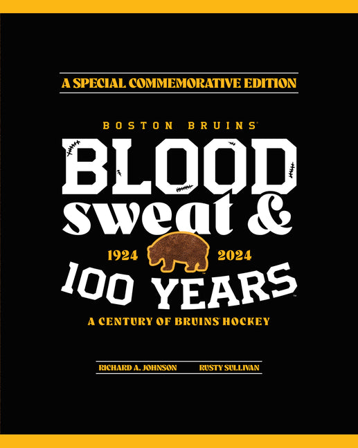 Book cover for Boston Bruins: Blood, Sweat & 100 Years