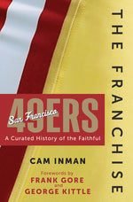 Book cover for Franchise: San Francisco 49ers: A Curated History of the Niners