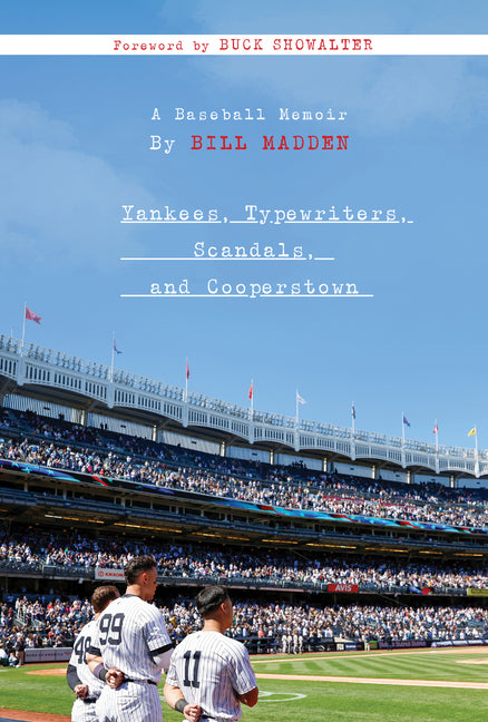 Book cover for Yankees, Typewriters, Scandals, and Cooperstown: A Baseball Memoir
