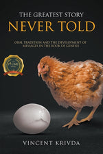 Book cover for Greatest Story Never Told: Oral Tradition and the Development of Messages in the Book of Genesis